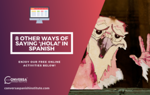 CONVERSA 8 OTHER WAYS OF SAYING '¡HOLA!' IN SPANISH