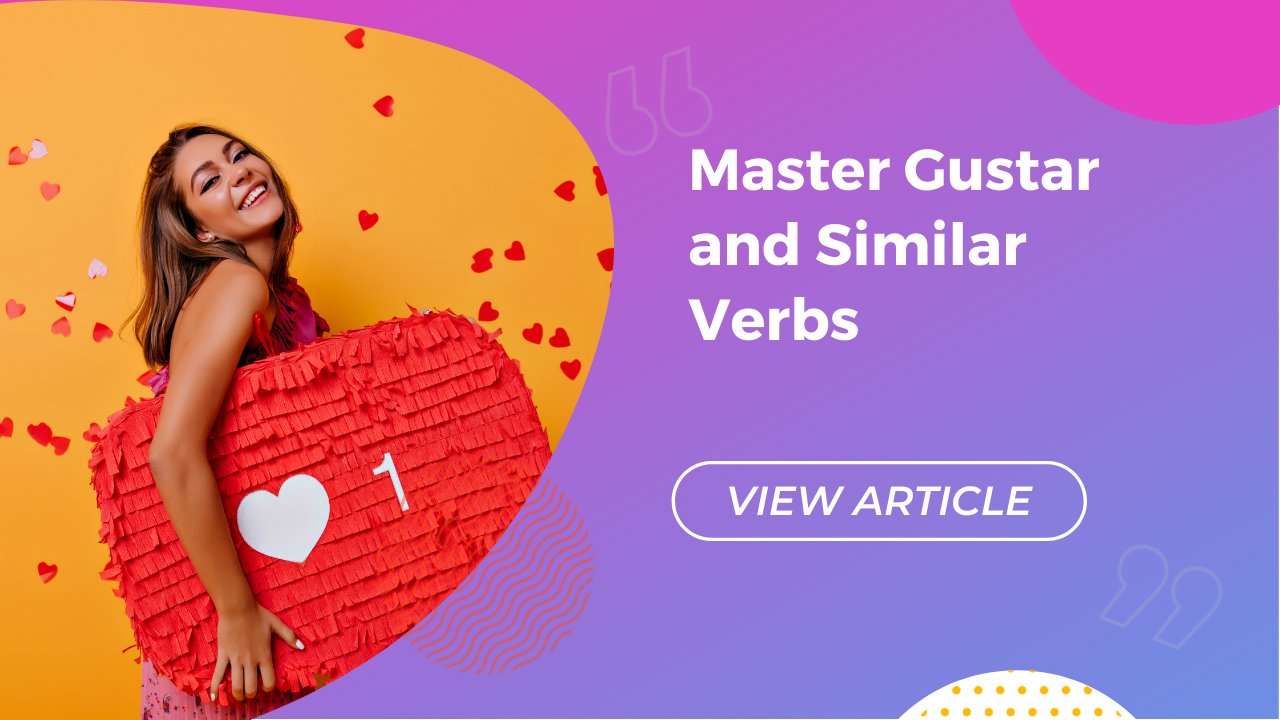 Master Gustar and Similar Verbs Conversa blog | Conversa Spanish Institute