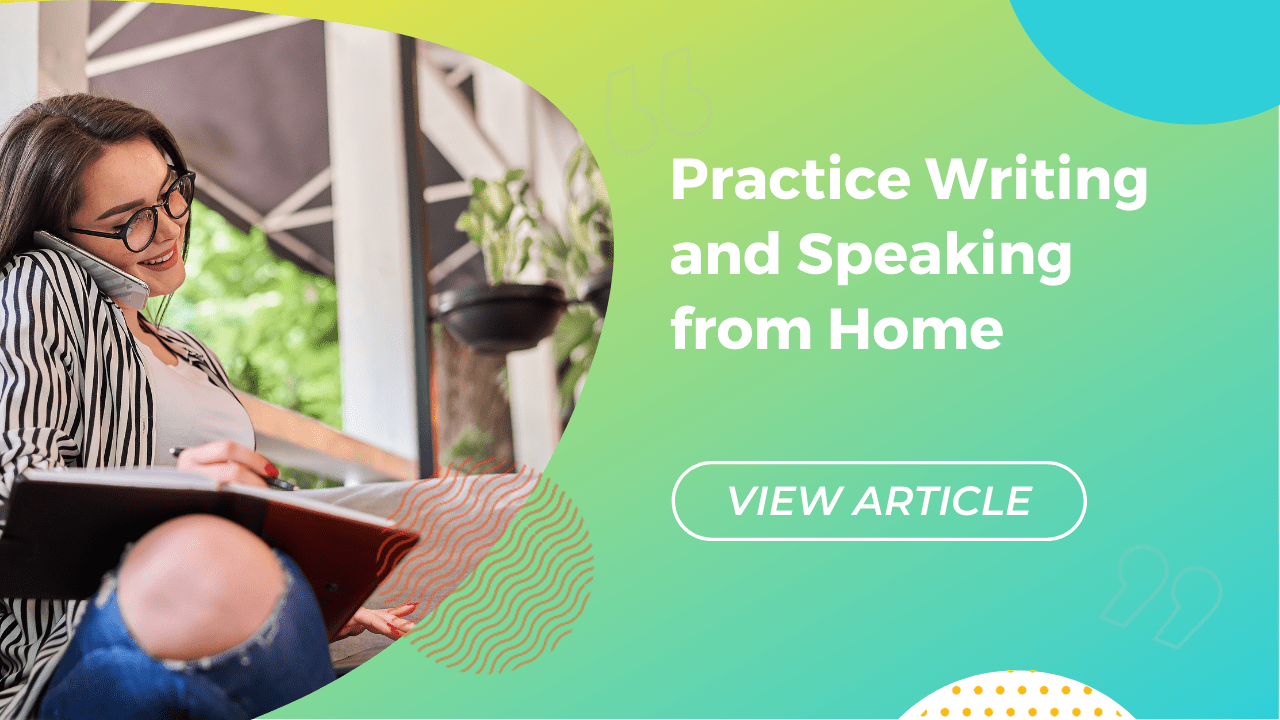 Practice writing and speaking from home Conversa blog | Conversa Spanish Institute