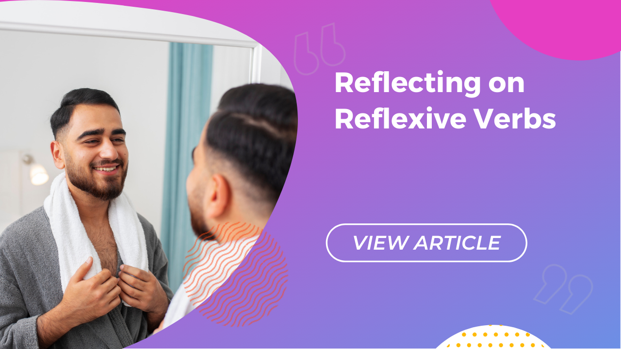Reflecting on reflexive verbs Conversa blog | Conversa Spanish Institute