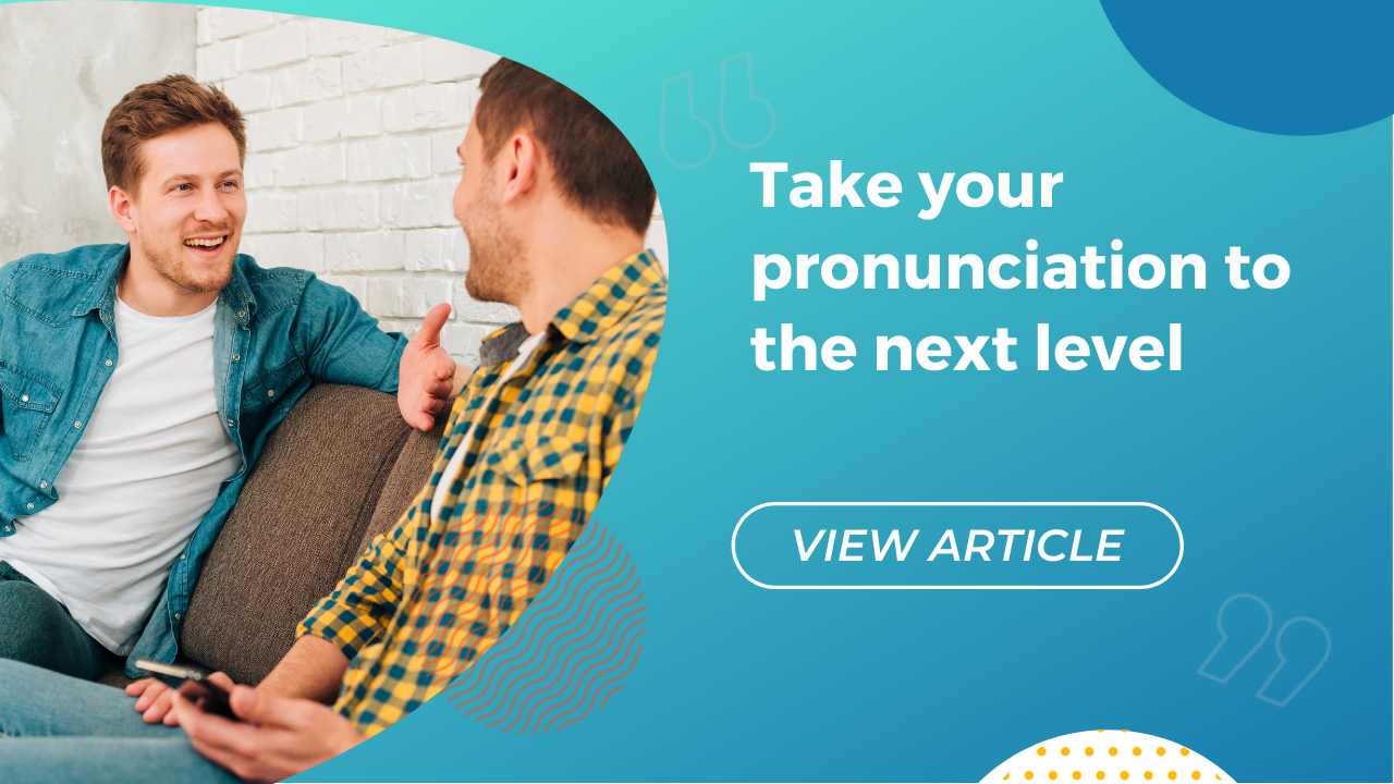 Take your pronunciation to the next level Conversa blog