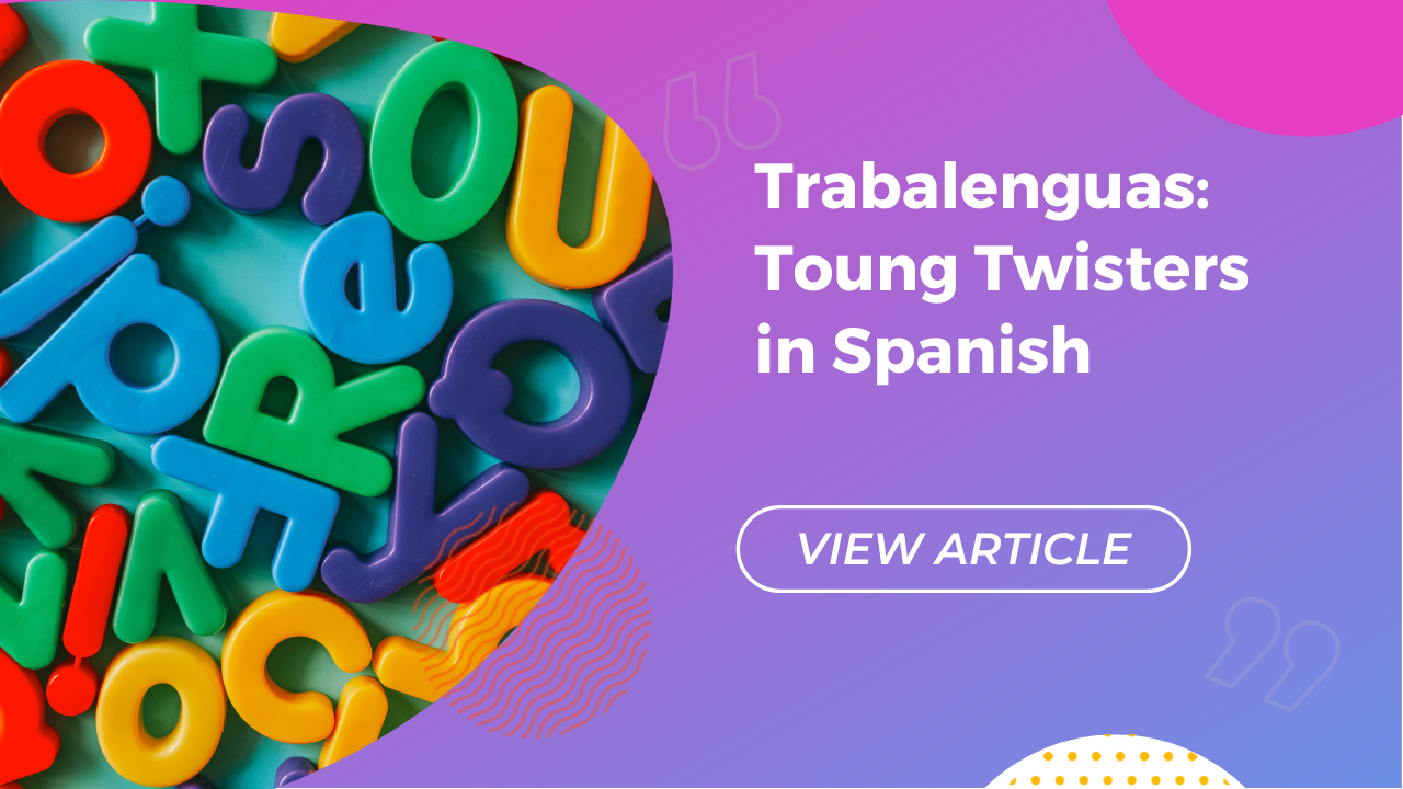 Trabalenguas: tongue twisters in Spanish Conversa | Conversa Spanish Institute