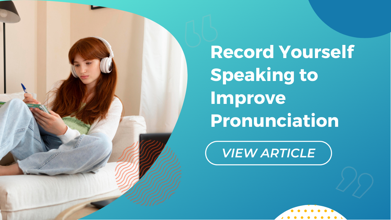Record yourself speaking to improve pronunciation Conversa blog