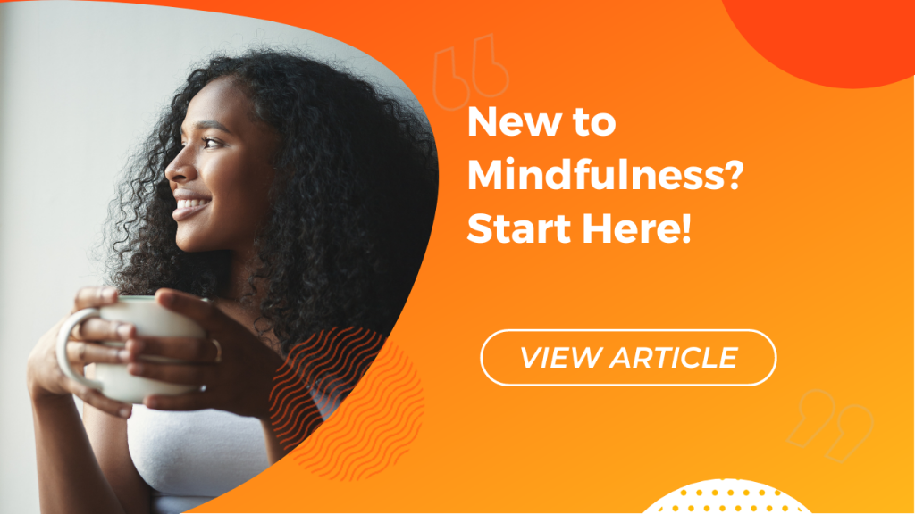A black woman looking out the window next to the title, "New to Mindfulness? Start Here!"
