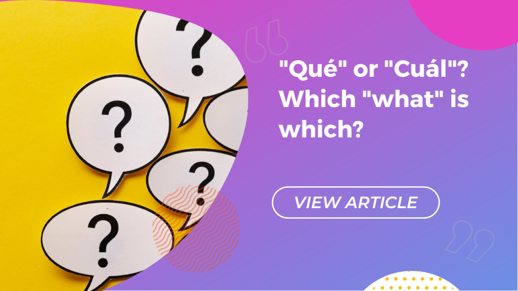 Qué or Cuál? Which "what" is which? Conversa