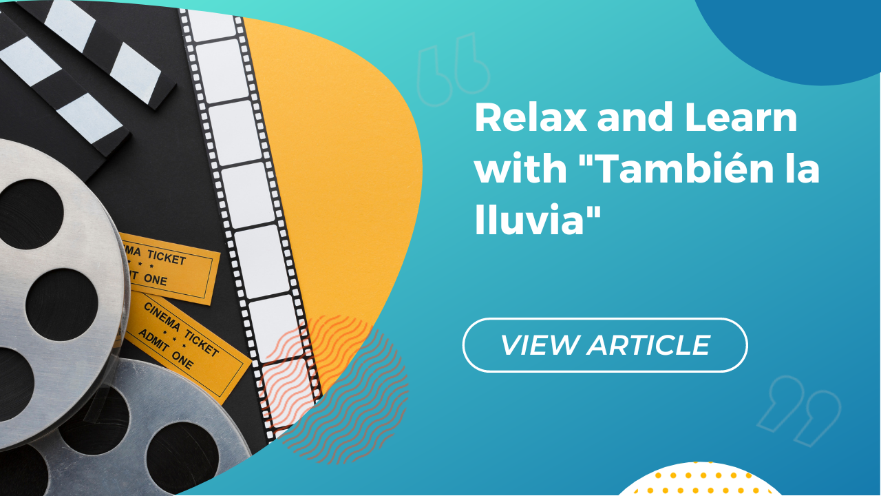 Relax and learn with "tambien la lluvia" Conversa