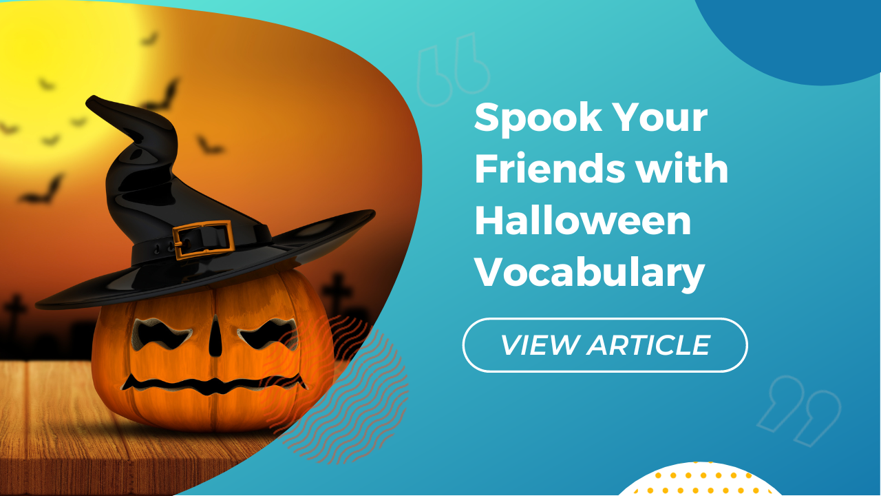 Spook your friends with Halloween vocabulary Conversa