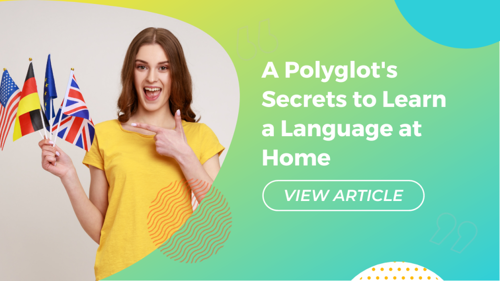 A polyglot's secrets to learn a language at home Conversa.