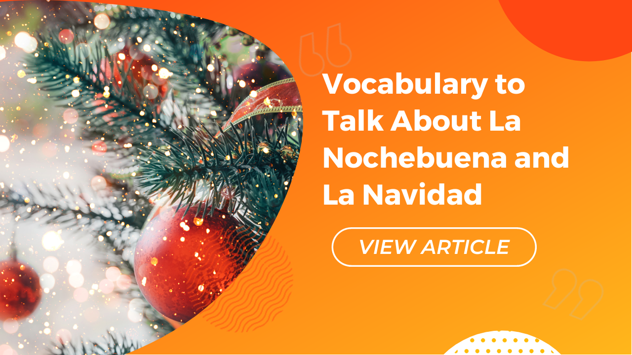 Vocabulary to talk about la nochebuena and la navidad Conversa