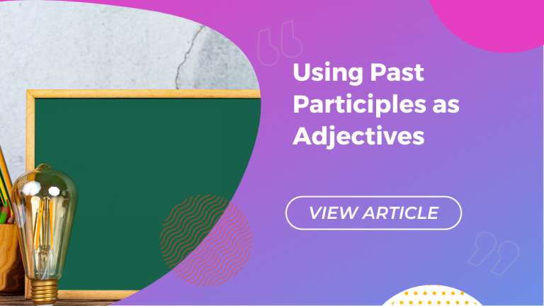 Using past participles as adjectives Conversa Spanish Institute