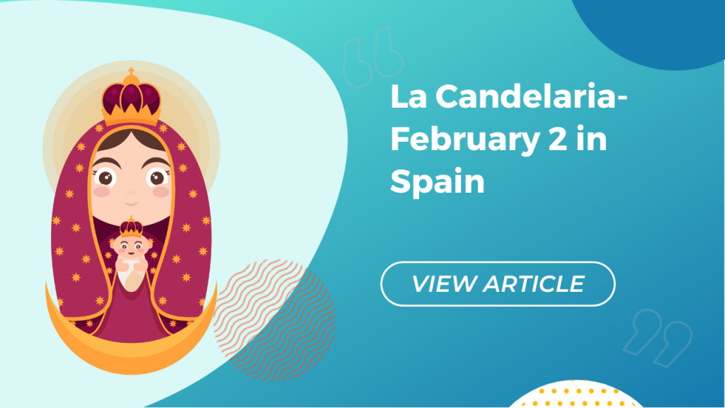 La Candelaria- February 2 in Spain Conversa Spanish Institute
