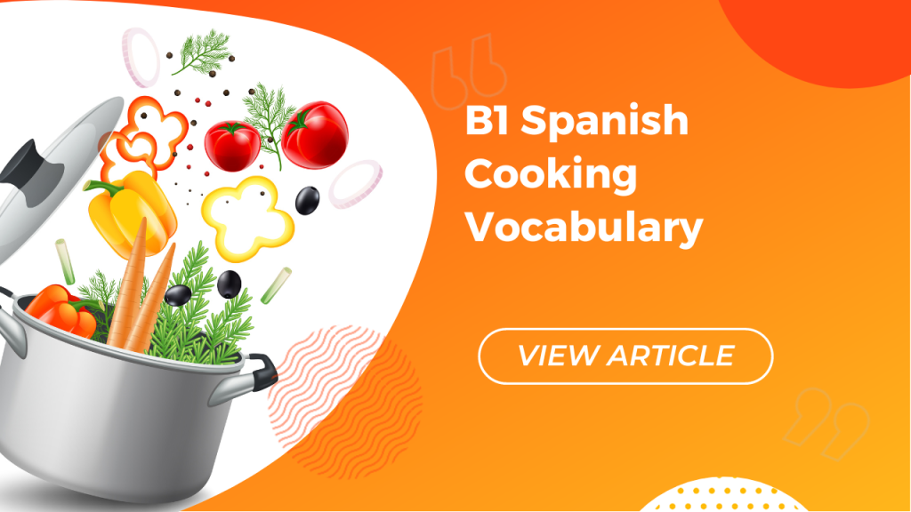 B1 Spanish cooking vocabulary Conversa Spanish Institute