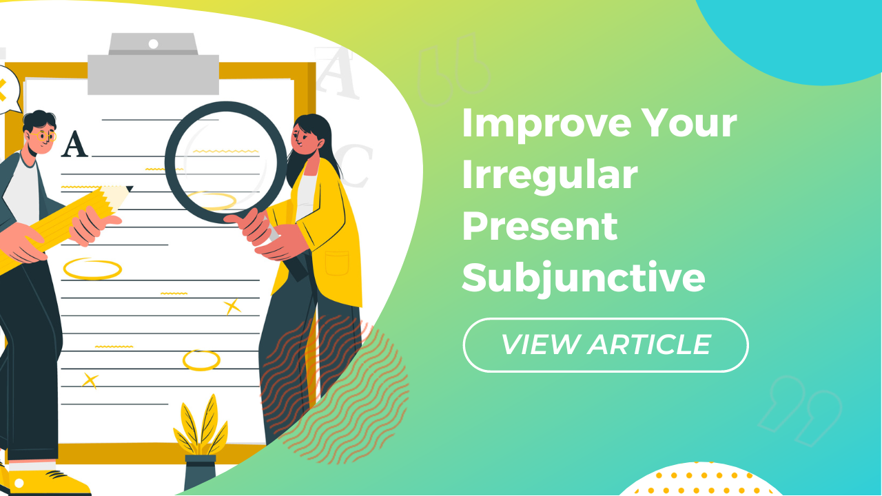 Improve your regular present subjunctive Conversa Spanish Institute