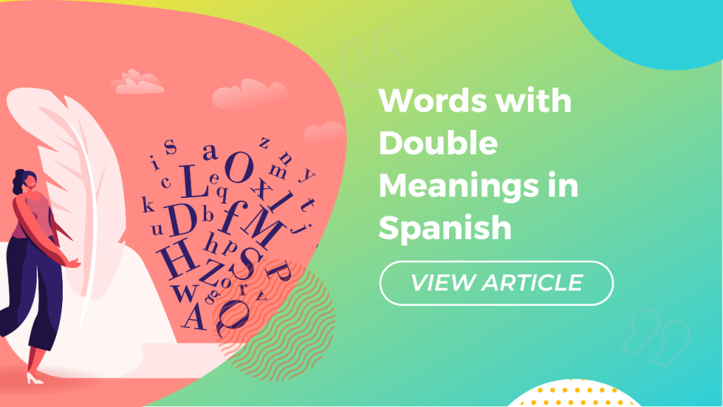 Words with double meanings in Spanish