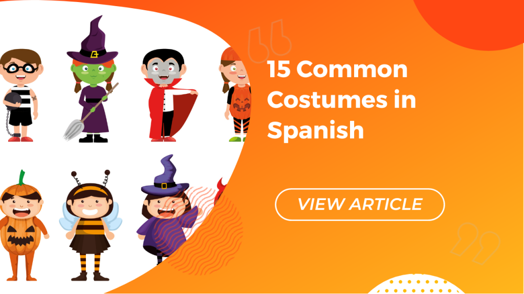 15 common costumes in Spanish