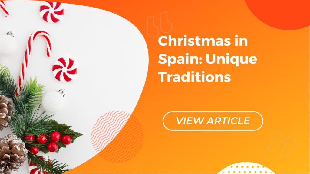 Christmas in Spain: Unique Traditions Conversa Spanish Institute