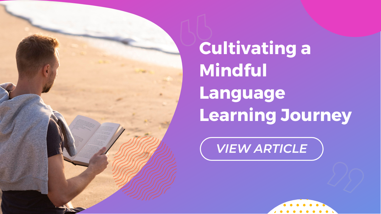 Cultivating a Mindful Language Learning Journey