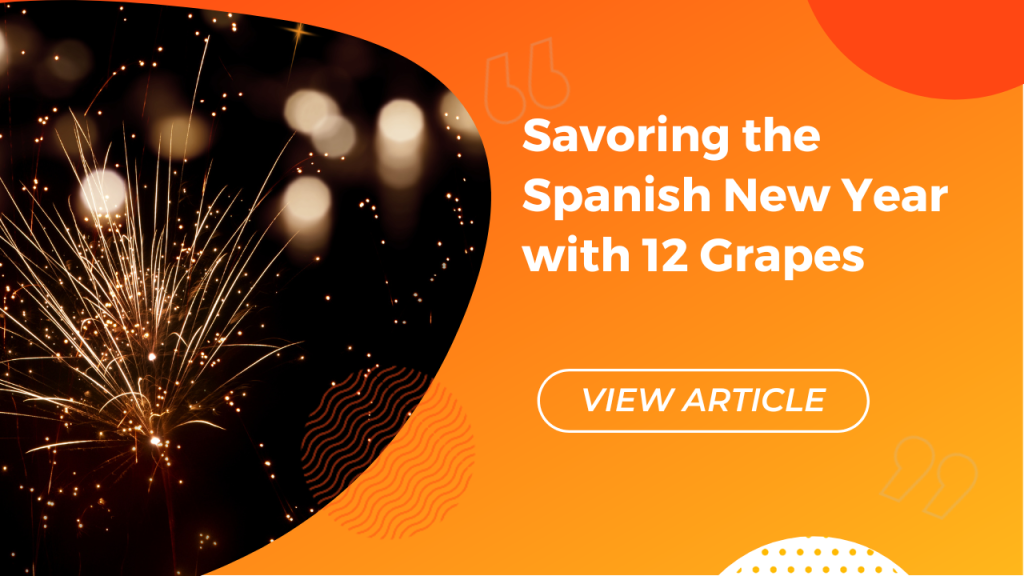 Savoring the Spanish New Year with 12 grapes Conversa Spanish Institute