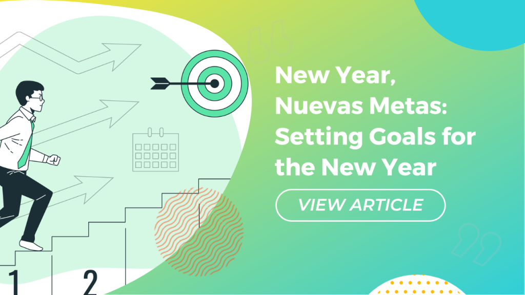 New Year, Nuevas Metas: Setting Goals for the New Year Conversa Spanish Institute