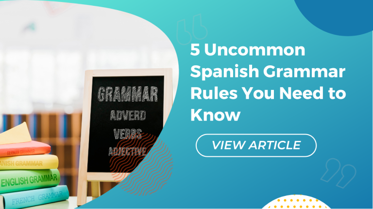 5 Uncommon Spanish Grammar Rules You Need to Know Conversa Spanish Institute