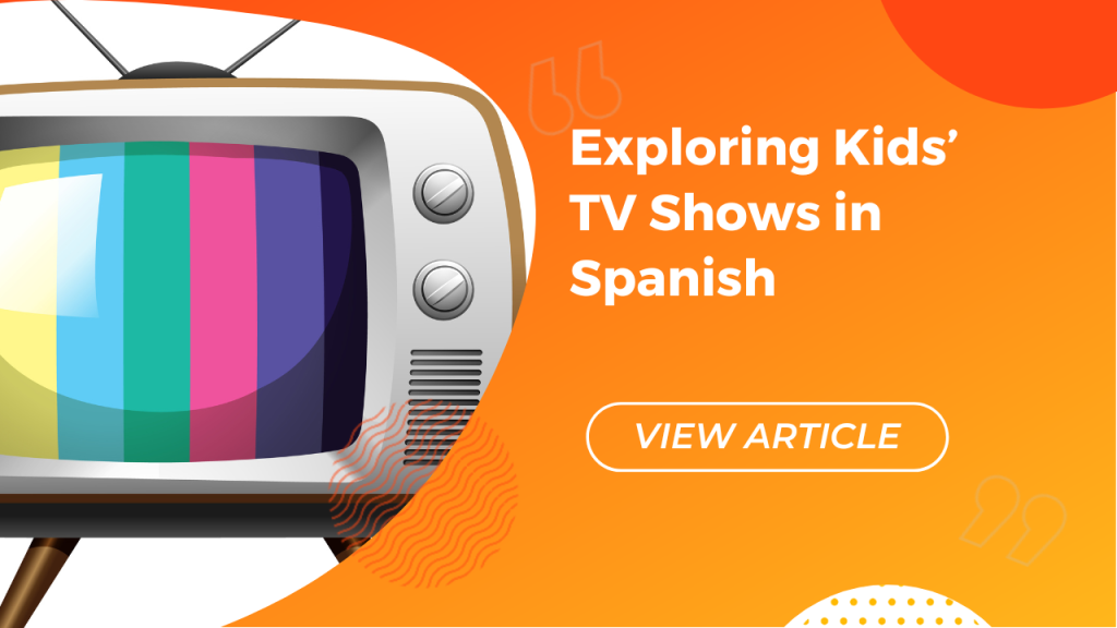 Exploring Kids’ TV Shows in Spanish Conversa Spanish Institute